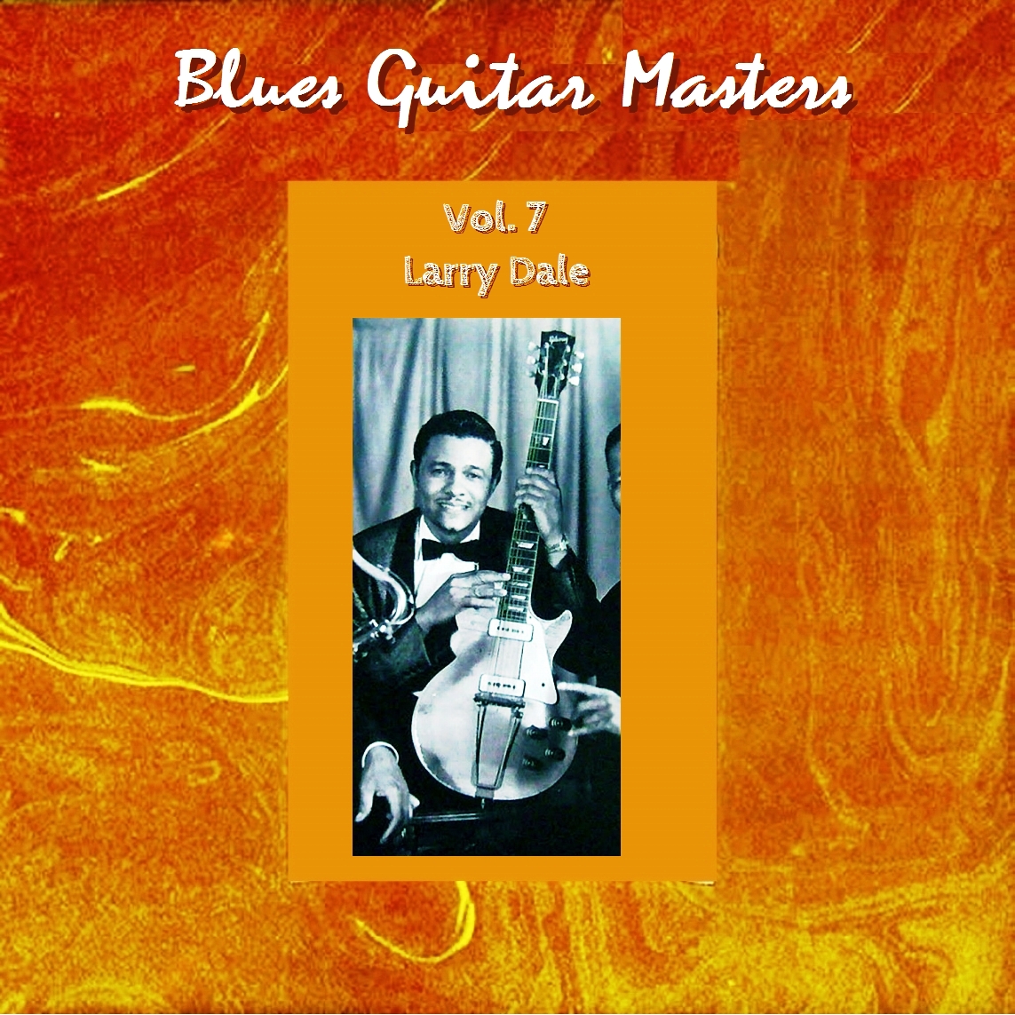 Blue eye LARRY DALE Blues Guitar Masters Volume 7