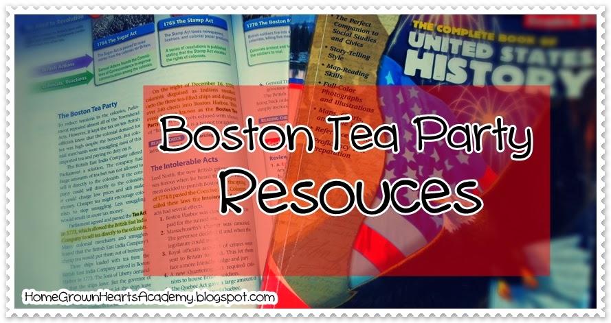 Home Grown Hearts Academy Homeschool Blog: Boston Tea Party Resources