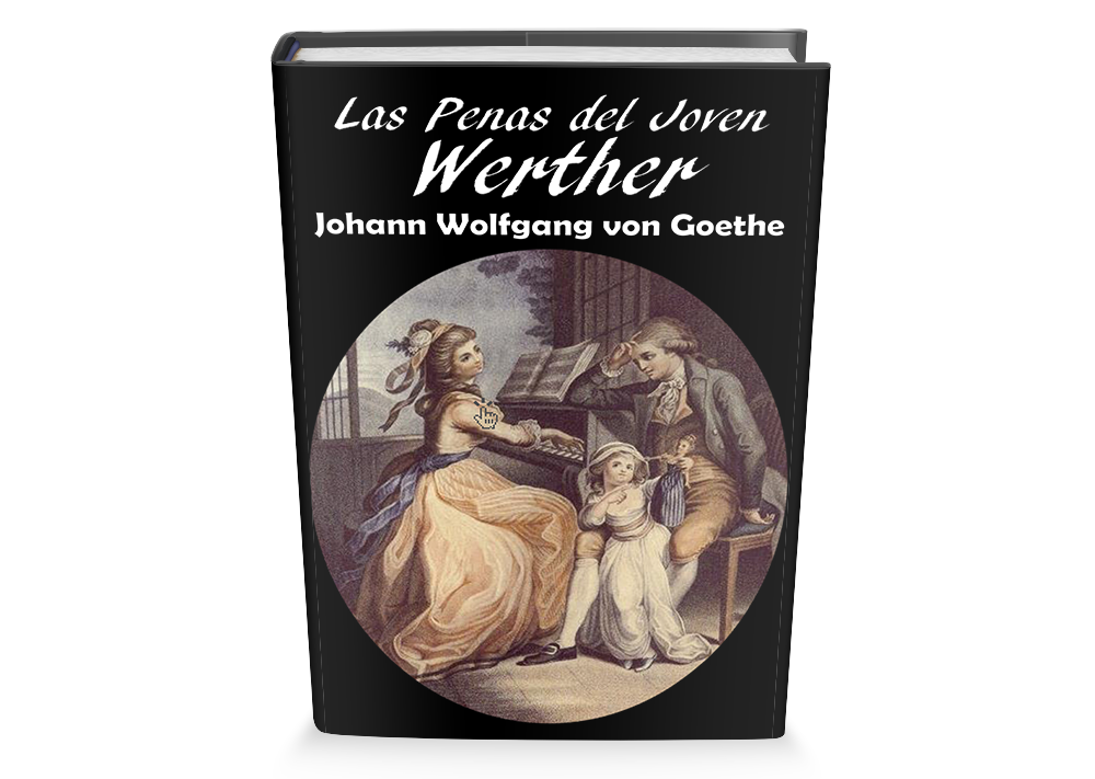 Las Penas del Joven Werther Johann Wolfgang Goethe libro gratis Leer para crecer Libros