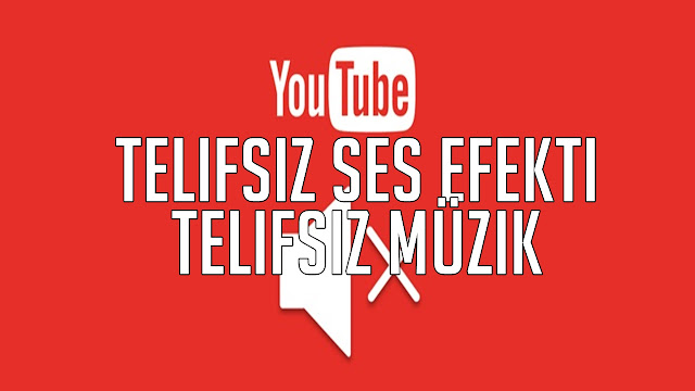 Youtube telifsiz ses efekti ve muzikleri Youtube telifsiz ses efekti ve muzikleri1