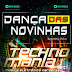Technomania e Dj Luiz Dança a Das Novinhas