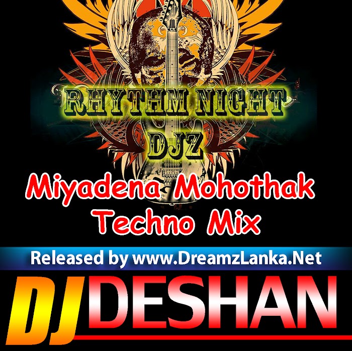 Miyadena Mohothak Techno Mix - Djz Deshan RnDjz