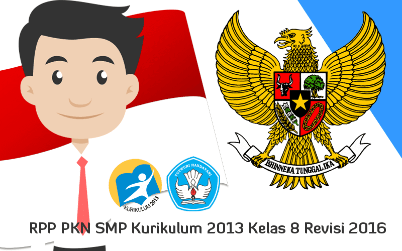 LENGKAP RPP PKN KELAS 8 KURIKULUM 2013 REVISI 2016 TAHUN AJARAN 2017/