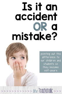 Teaching life lessons to kids doesn’t come with a manual.  We as adults need to use our wisdom to help children become more self-aware.  What’s the difference between an accident and a mistake?  Here are some anecdotes, examples and insight. #teachaholic #itsnotanaccident #lifelessons 