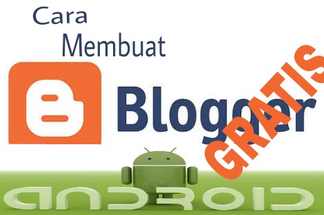 Cara membuat blog gratis dan mudah dengan cepat di blogger