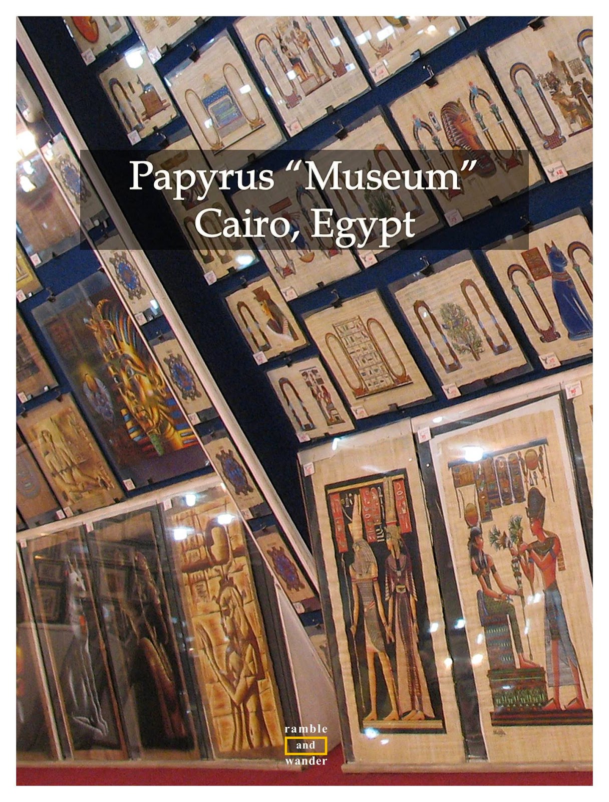 Papyrus "Museum", Cairo, Egypt | www.rambleandwander.com