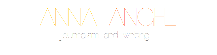 Anna Angel Journalism and Writing