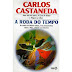 Carlos Castaneda - A Roda do Tempo