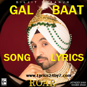Gal Baat Lyrics Diljit Dosanjh