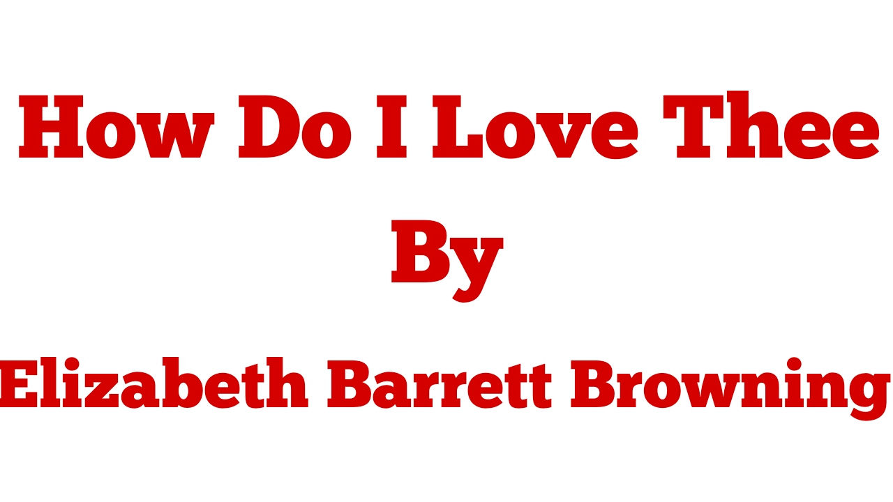 Summary /Paraphrase of "How Do I Love Thee"
