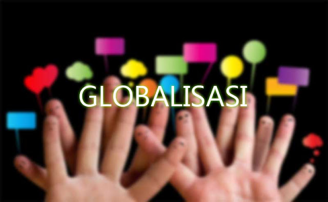 GLOBALISASI GLOBALISASI