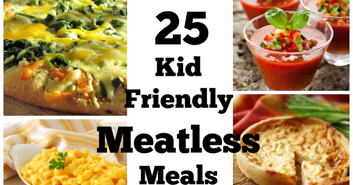 25 Meatless Meal Recipes