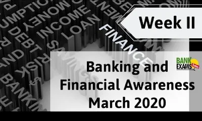 Banking and Financial Awareness March 2020: Week II