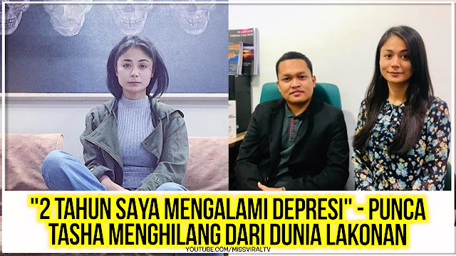'2 tahun Saya Mengalami Depresi' - Punca Tasha Shila Menghilang Dari Dunia Lakonan