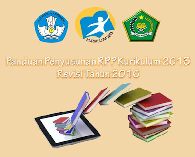 Panduan Penyusunan RPP Kurikulum 2013 Revisi Tahun 2016 Panduan Penyusunan RPP Kurikulum 2013 Revisi Tahun 2016