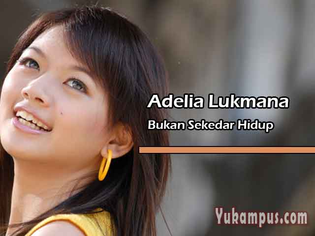 Lirik Lagu Rohani Bukan Sekedar Hidup by Adelia Lukmana - YuKampus