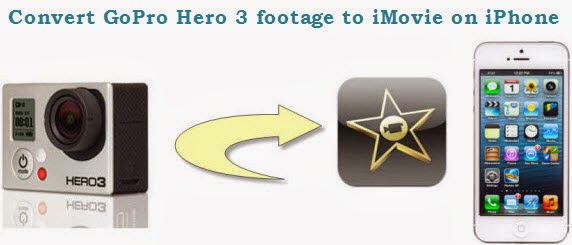 Convert GoPro Hero 3 footage to iMovie Convert GoPro Hero 3 footage to iMovie