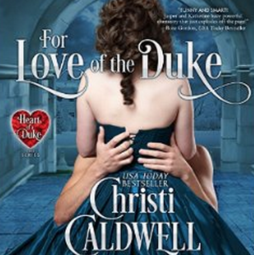 Book Review For the Love of the Duke by Christi Caldwell