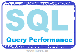 techiners.in: SQL Query Performance Issue