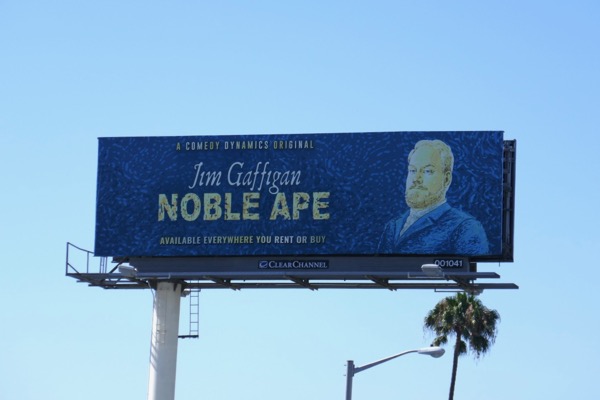 Jim Gaffigan Noble Ape comedy special billboard Jim Gaffigan Noble Ape comedy special billboard