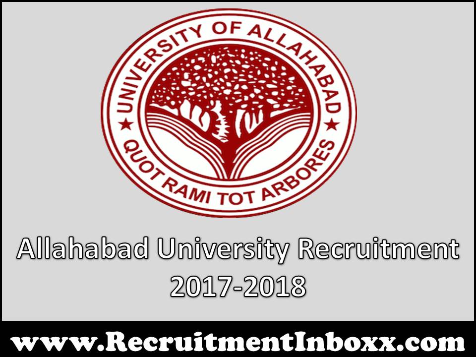 Allahabad University Recruitment 2017-2018 Allahabad University Recruitment