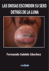 LAS DIOSAS ESCONDEN SU SEXO DETRÁS DE LA LUNA  ISBN 978-84-937735-9-5