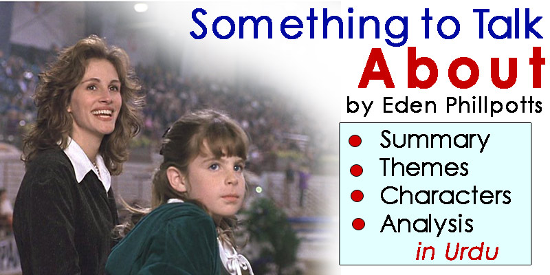 Something to Talk About Play in Urdu by Eden Phillpotts | Summary - Themes - Characters - Analysis | eCarePK.com