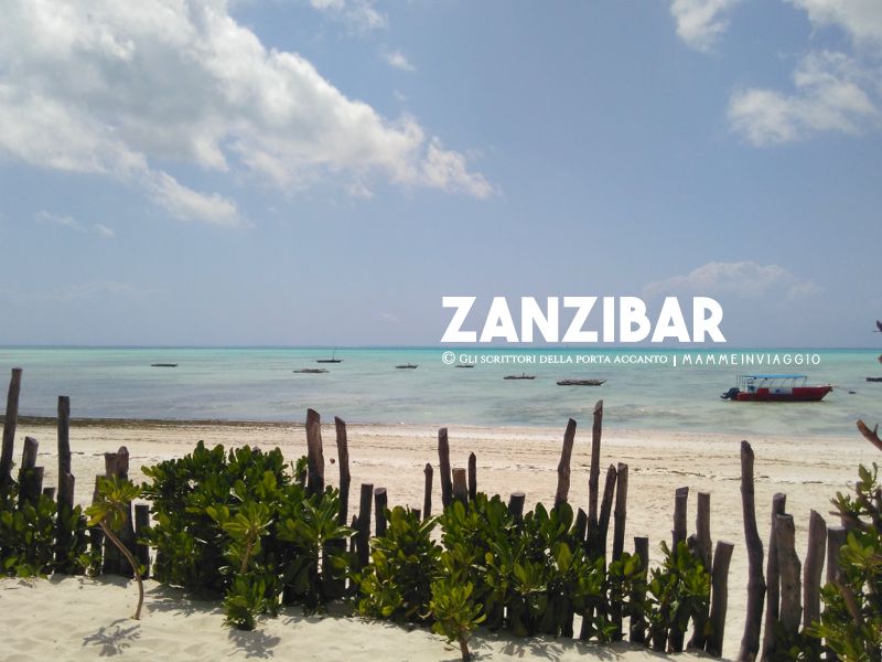 Zanzibar a luglio: in paradiso per un giorno - Gli scrittori della porta accanto, Viaggi