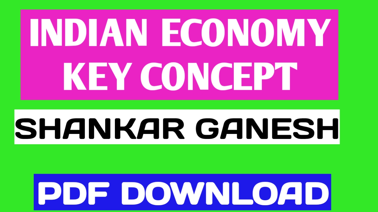 Indian Economy Key Concepts by Shankar Ganesh PDFupsc books