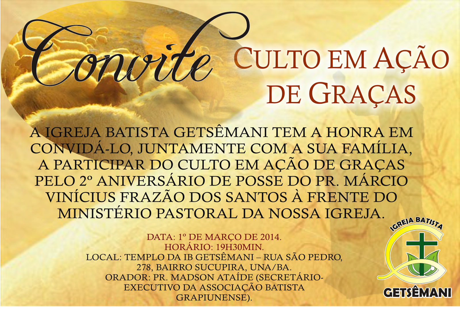 Igreja Batista Getsêmani IGREJA COMEMORA O 2º ANIVERSÁRIO DE POSSE DO PASTOR MÁRCIO FRAZÃO Igreja Batista Getsêmani IGREJA COMEMORA O 2º ANIVERSÁRIO DE POSSE DO PASTOR MÁRCIO FRAZÃO
