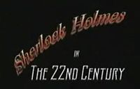 DVD Review - Sherlock Holmes in the 22nd Century ...on the Case