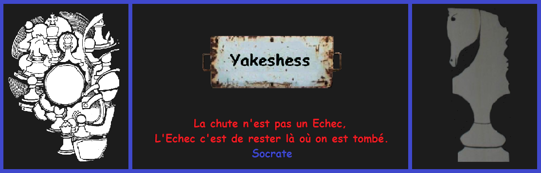 Les Echecs selon Yakesh