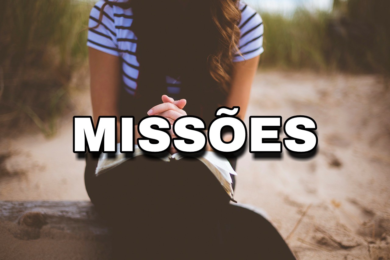Pregação para culto de missões, mensagem culto de missões