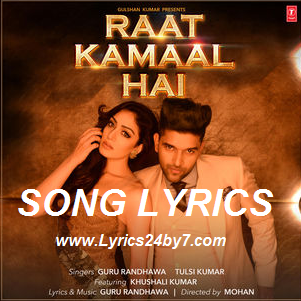 Raat Kamaal Hai Lyrics Guru Randhawa 