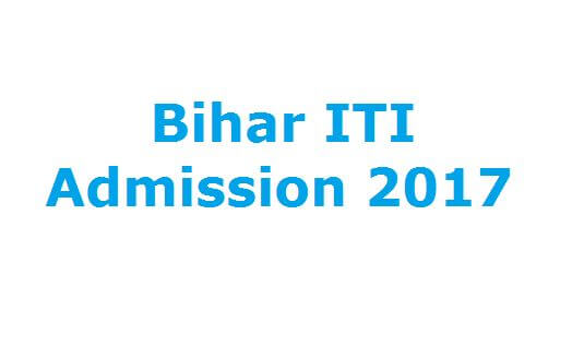 Bihar ITI admission 2017 Bihar ITI admission 2017