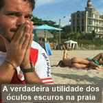 A verdadeira utilidade dos óculos escuros na praia A verdadeira utilidade dos óculos escuros na praia
