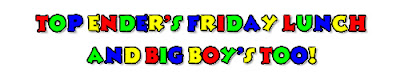 Top Ender's Friday Lunch and Big Boy's Too! Logo