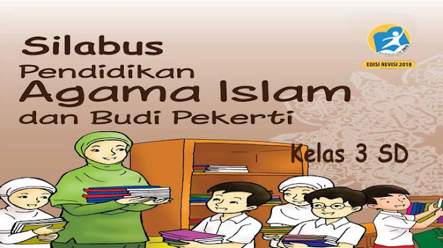Silabus Agama Islam Kelas 3 SD K13 revisi 2018 GuruSD.id