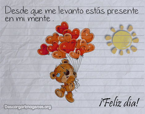 Buenos días consentido.