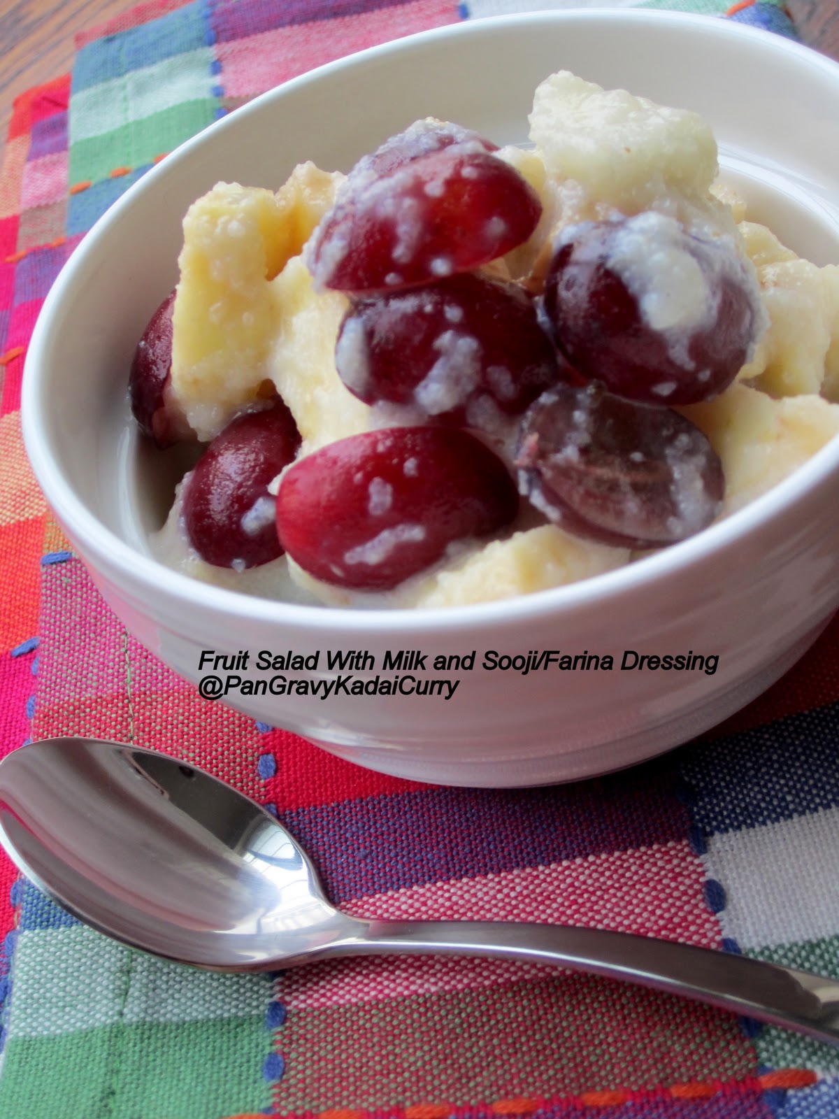 Pan Gravy Kadai Curry Fruit Salad with Milk and Sooji/Farina Dressing