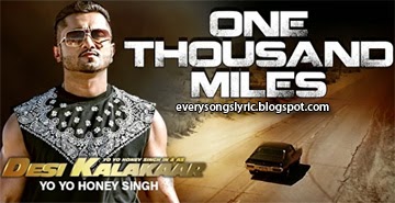 Desi Kalakaar - One Thousand Miles Hindi Lyrics Sung By Yo Yo Honey Singh