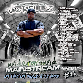 http://www.datpiff.com/Jae-Rellz-Underground-Mainstream-mixtape.770414.html