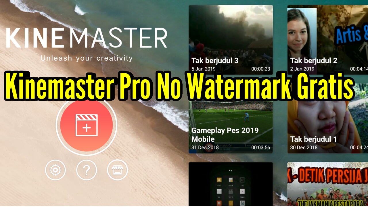 Download Kinemaster Pro No Watermark Full Unlock Gratis