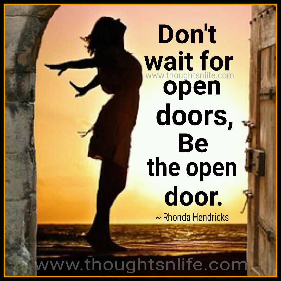 Inspirational And Motivational Quotes Don T Wait For Open
