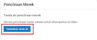 Cara Membuat Branding Watermark Pada Youtube Cara Membuat Branding Watermark Pada Youtube