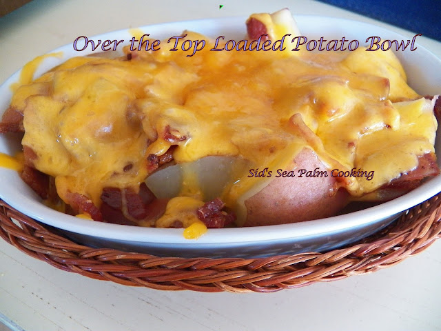 Over the Top Loaded Potato Bowl
