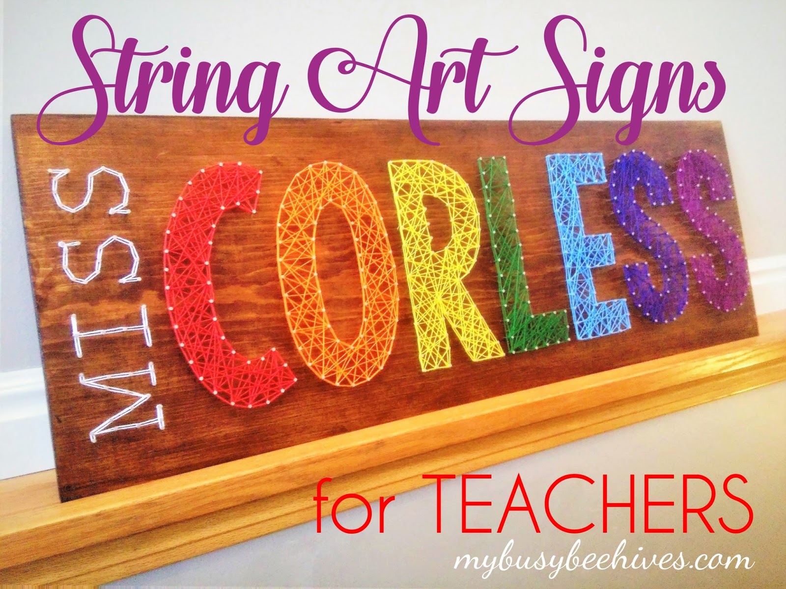 My Busy Beehives... String Art Signs for Teachers