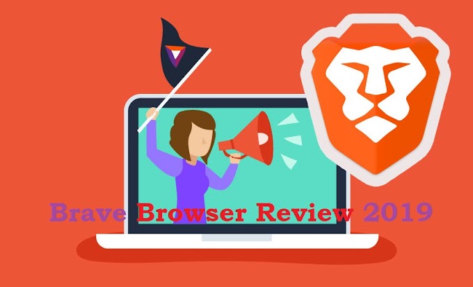 Brave Browser Review 2019