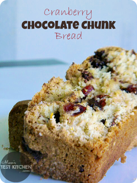 Mom's Test Kitchen: Cranberry Chocolate Chunk Bread