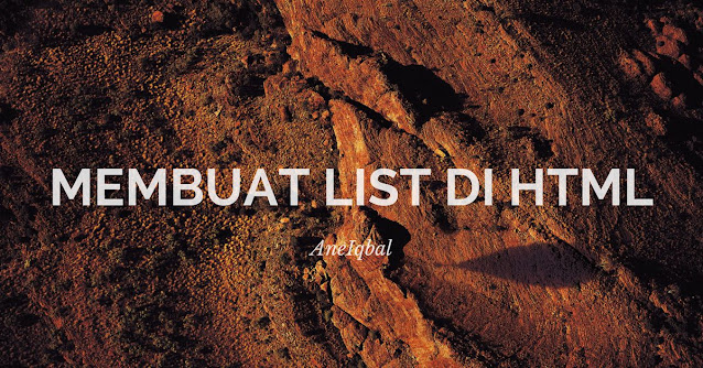 Membuat Daftar/List di HTML Membuat Daftar/List di HTML